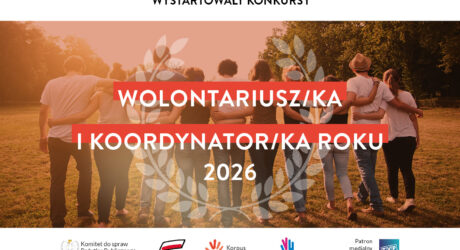 Kolejna edycja konkursów Wolontariusz i&nbsp;Wolontariuszka Roku 2026 oraz&nbsp;Koordynator i&nbsp;Koordynatorka Roku 2026